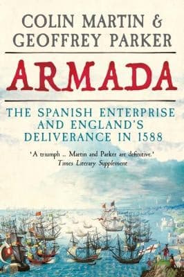 Cover of Armada: The Spanish Enterprise and England's Deliverance in 1588